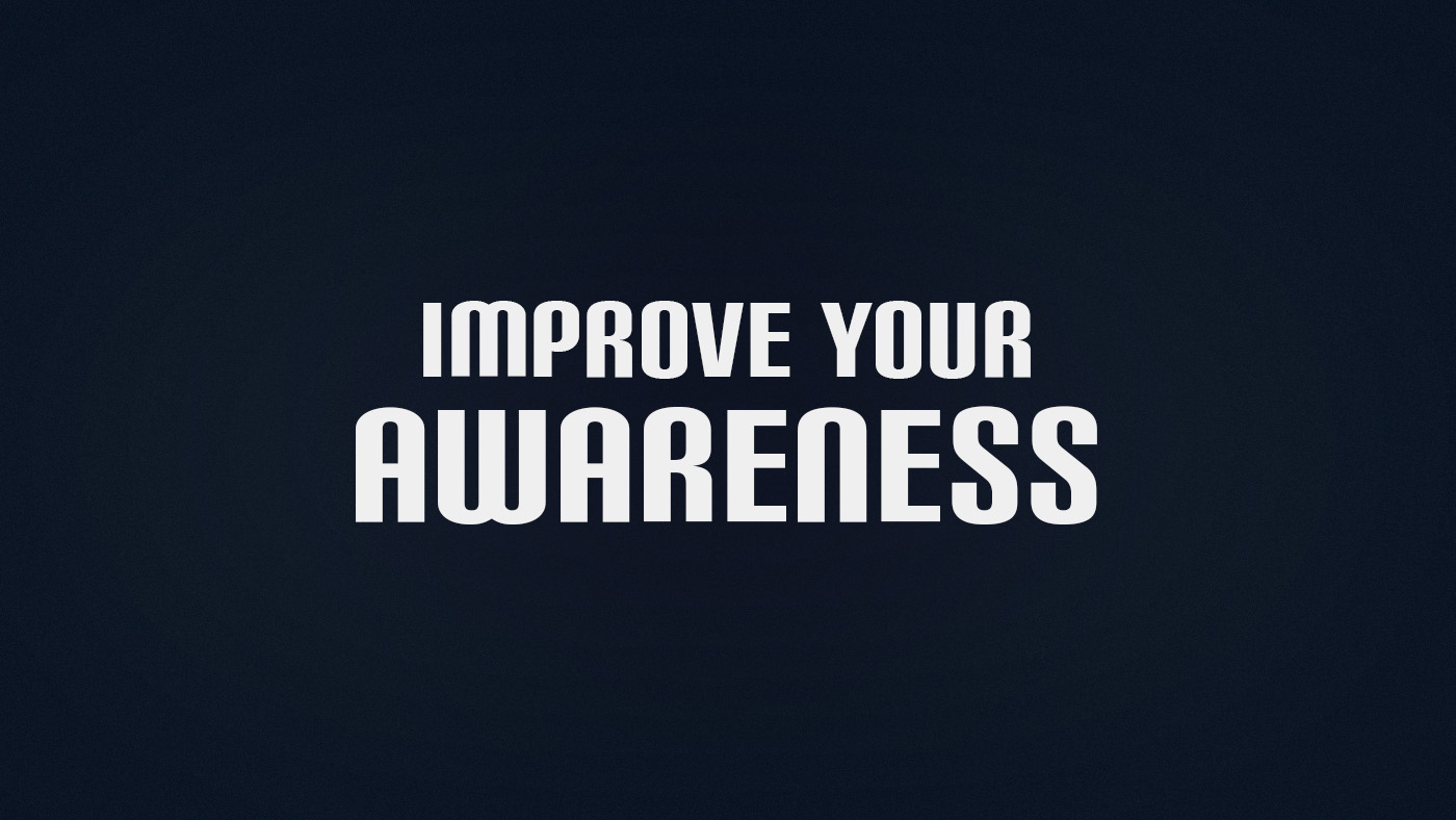 How to Improve Awareness