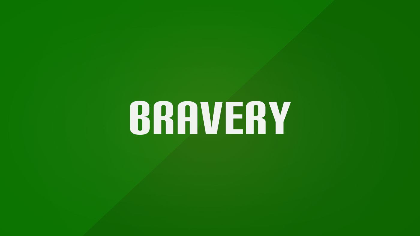 Bravery