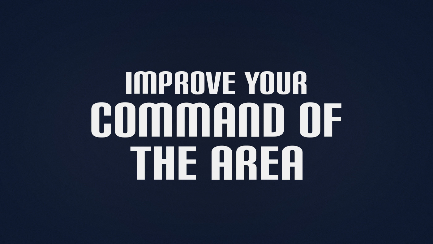 How to Improve Command of the Area