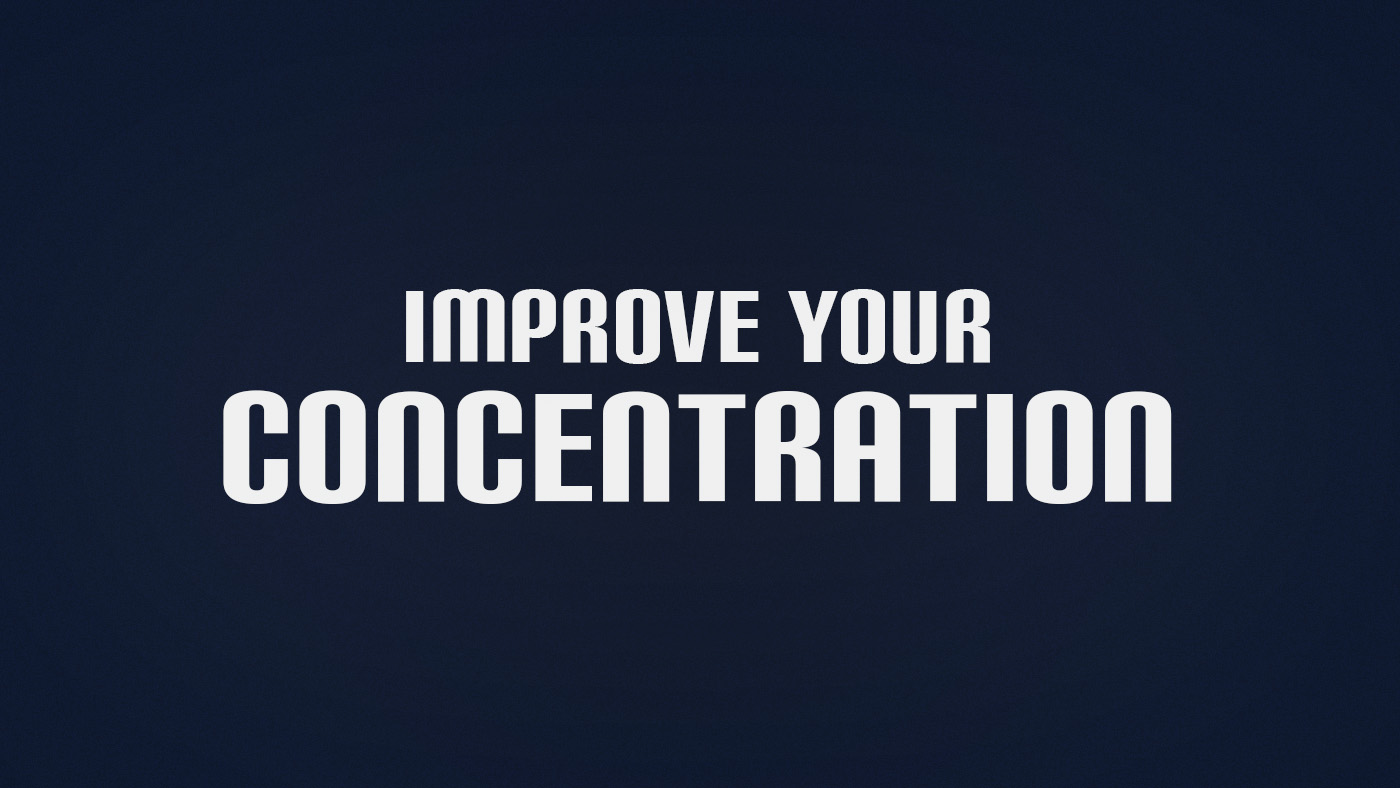 How to Improve Concentration
