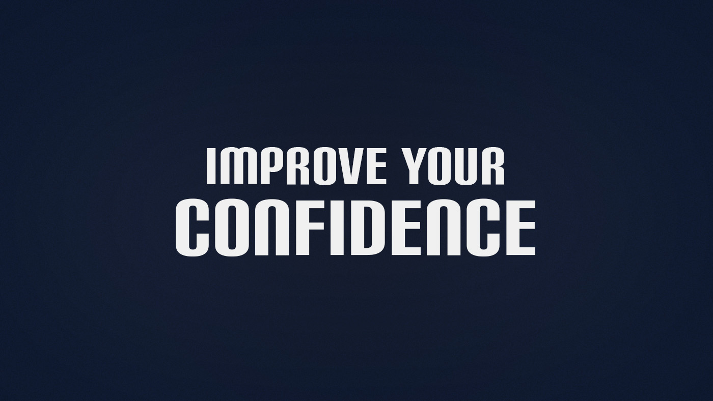 How to Improve Confidence