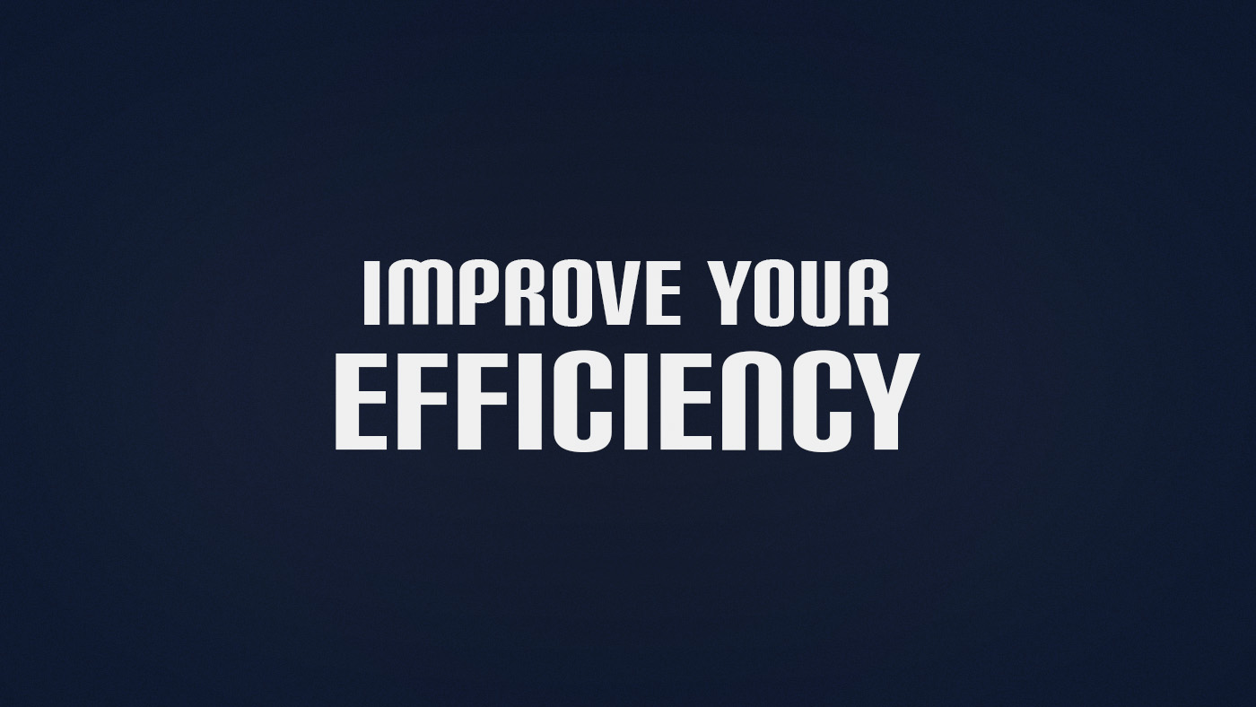 How to Improve Efficiency