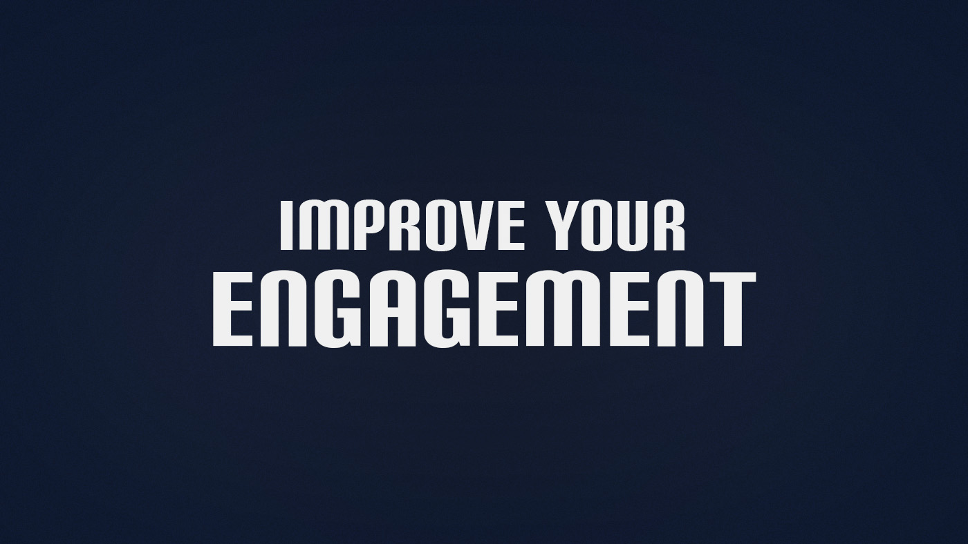 How to Improve Engagement