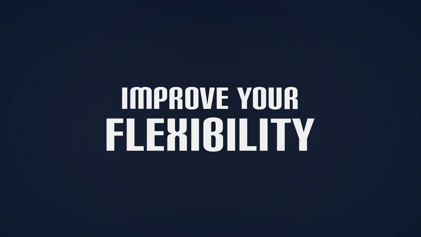 How to Improve Flexibility