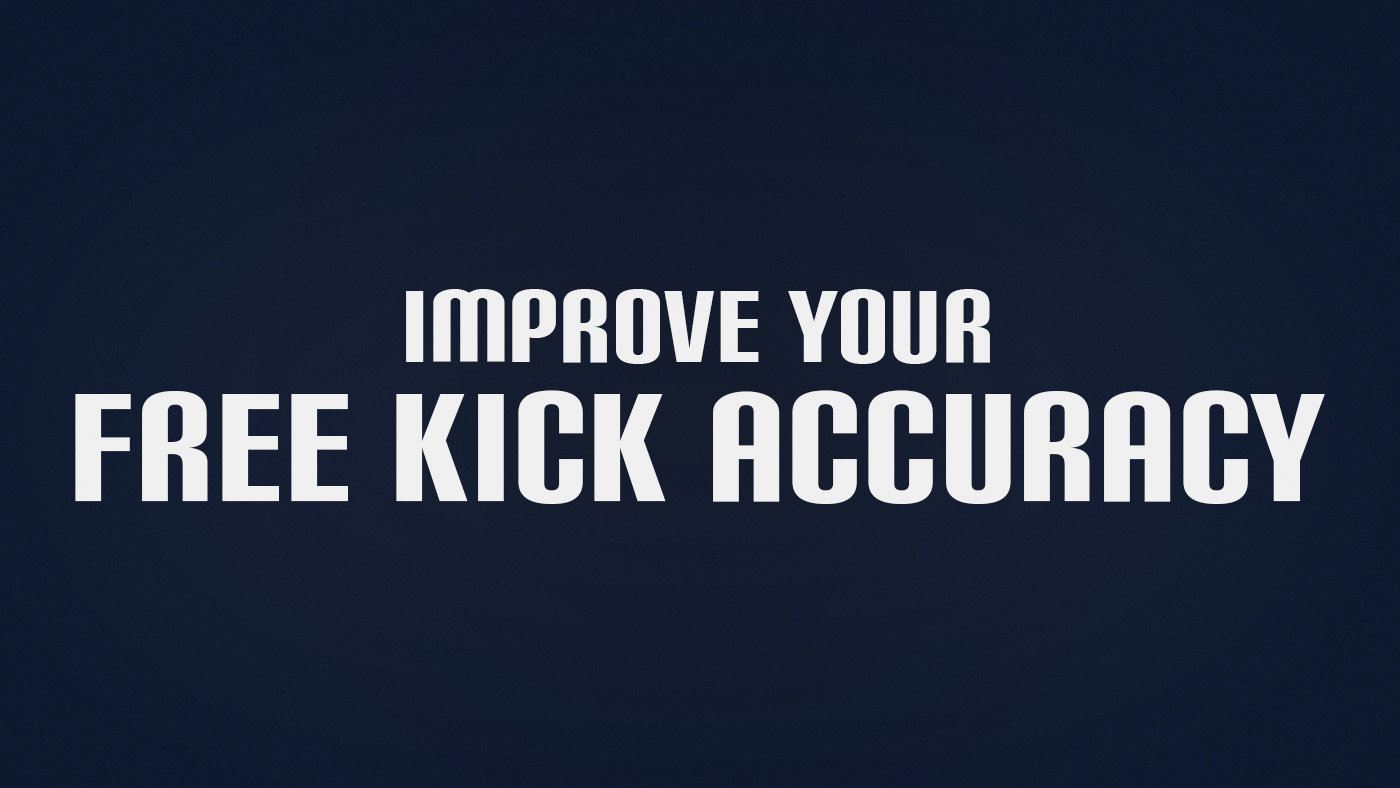 How to Improve Free Kick Accuracy