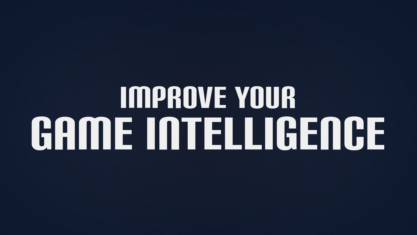 How to Improve Game Intelligence