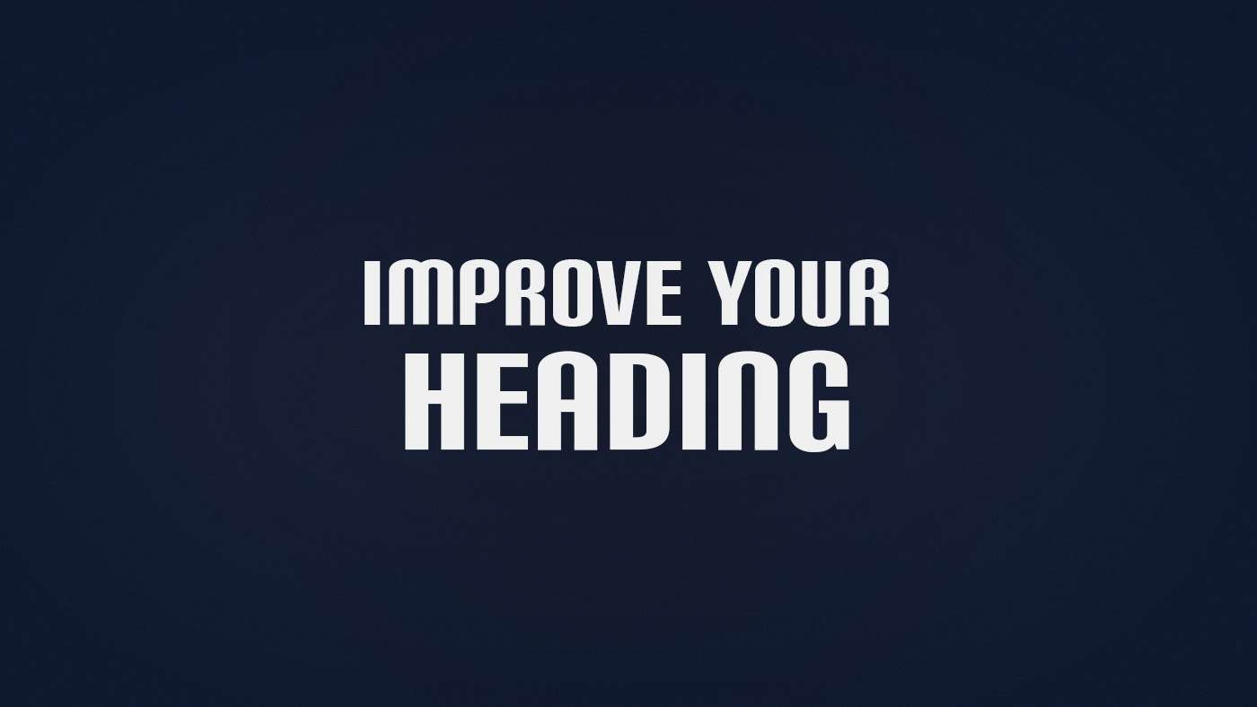 How to Improve Heading