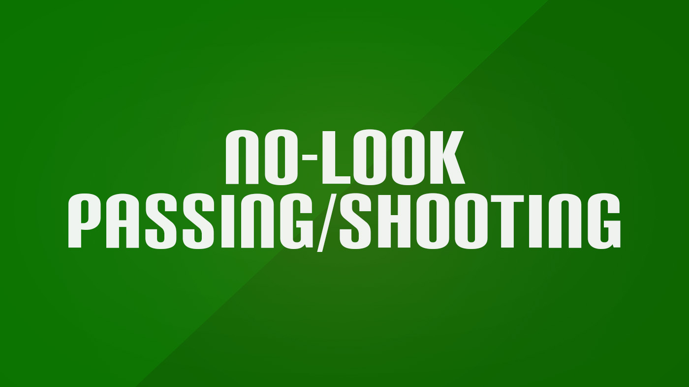 No-Look Passing/Shooting in Football