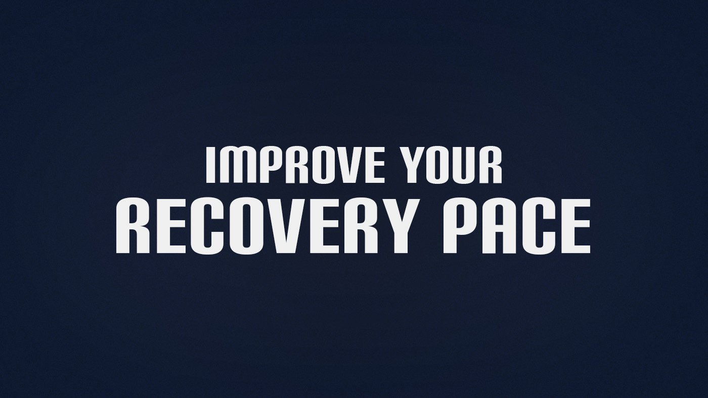 How to Improve Recovery Pace