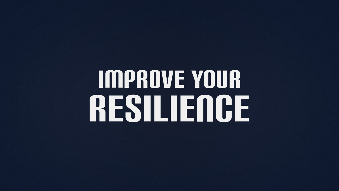How to Improve Resilience