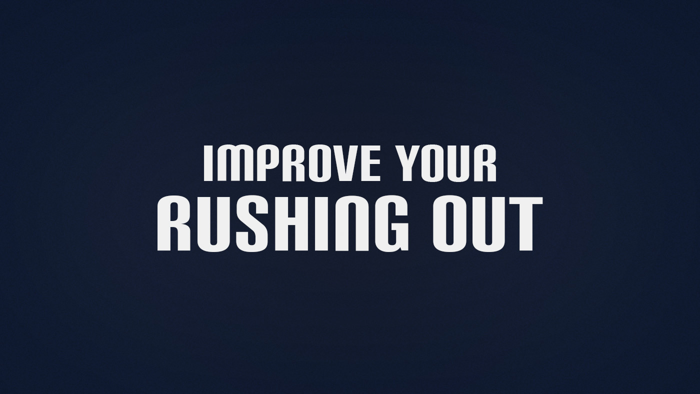 How to Improve Rushing Out