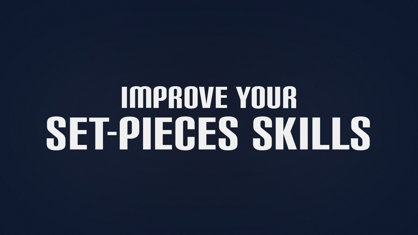 How to Improve Set-Pieces Skills in Football