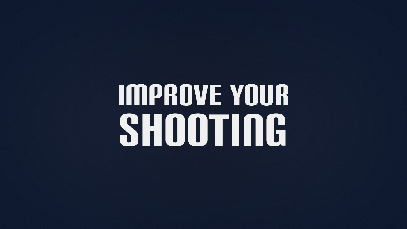 How to Improve Shooting