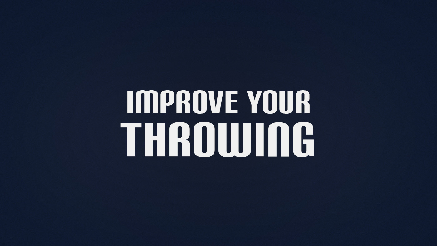 How to Improve Throwing