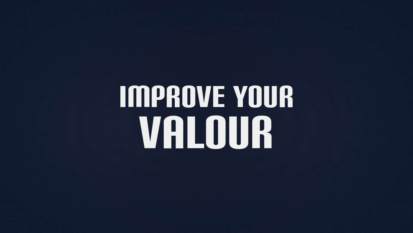 How to Improve Valour