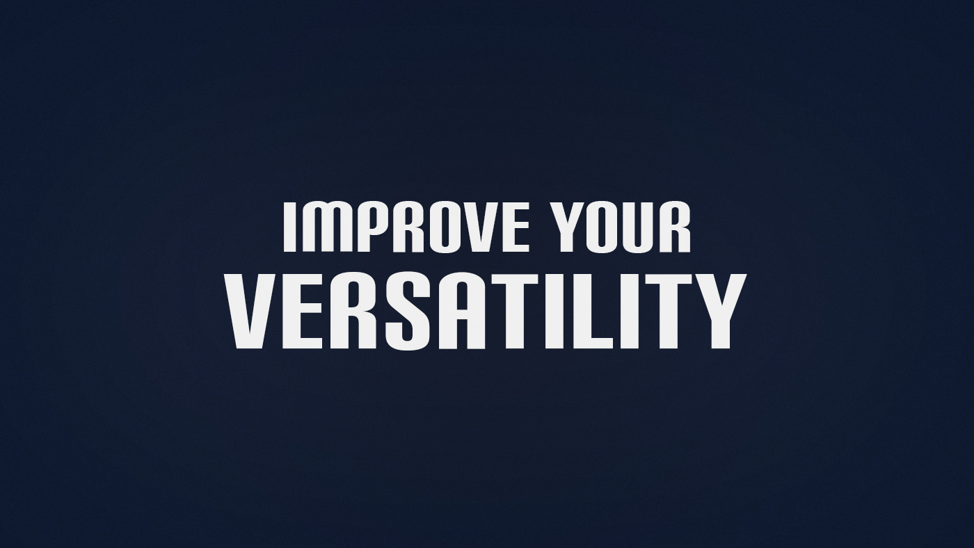 How to Improve Versatility